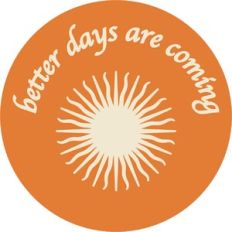 Better Days Are Coming