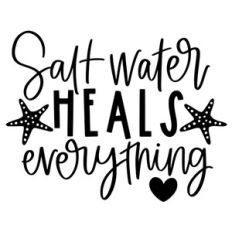 Salt water heals everything