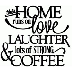 this home runs on coffee - vinyl phrase
