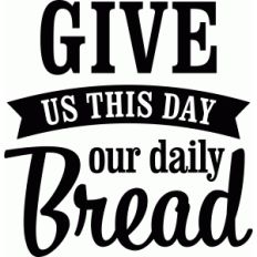'give us our daily bread' vinyl bible phrase
