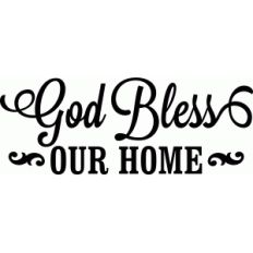 'god bless our homes' vinyl phrase