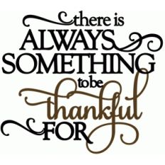 always something to be thankful for - vinyl phrase