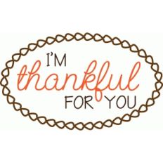 i'm thankful for you