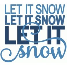 let it snow, let it snow - layered phrase
