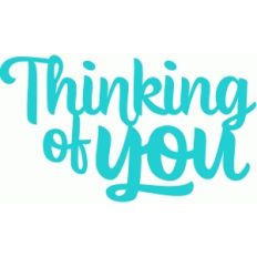 thinking of you