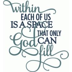 space only god can fill - layered phrase