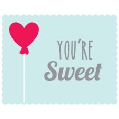 you're sweet