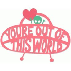 out of this world ufo