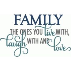 family live with laugh with love - layered phrase