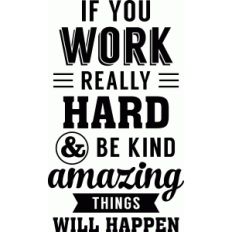 'if you work hard' phrase