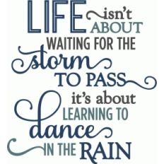 life dance in the rain - layered phrase