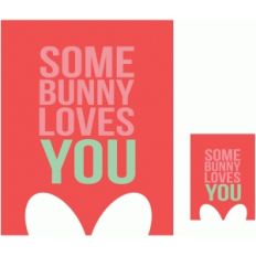 some bunny loves you ears print and cut quote card
