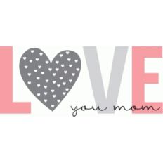 love you mom