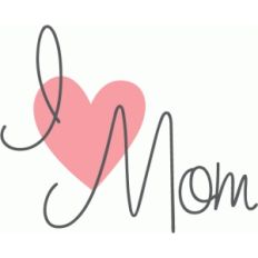 i love mom