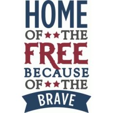 home of the free because of the brave - phrase