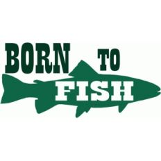 born to fish
