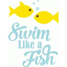 'swim like a fish' phrase