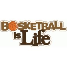 basketball is life title
