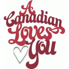 canadian loves you - phrase