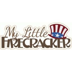 my little firecracker 4th of july title