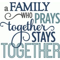 family prays together - phrase