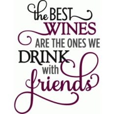 best wines drink with friends - phrase