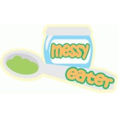 messy eater
