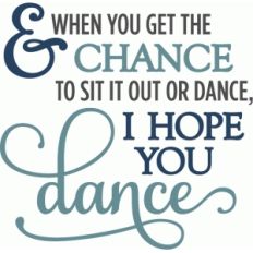 i hope you dance - phrase