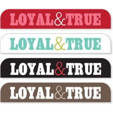 'loyal and true' sideline tabs
