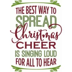 best way to spread christmas cheer - phrase