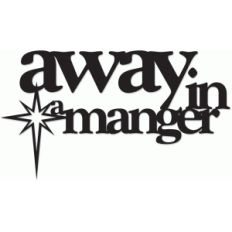 away in a manger