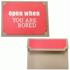 open when-you are bored envelope