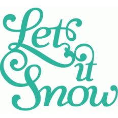 let it snow