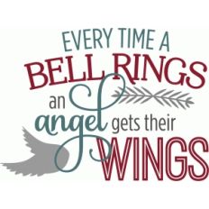 bell rings angel get wings - phrase