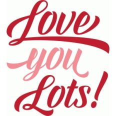 love you lots