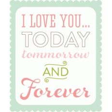 love you today