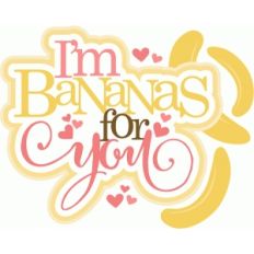 i'm bananas for you title