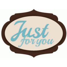 just for you phrase