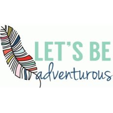 let's be adventurous