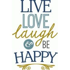 live love laugh and be happy - phrase
