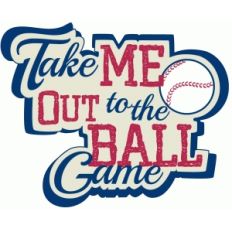 take me out to the ballgame phrase