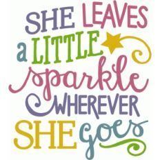 she leaves a little sparkle - phrase