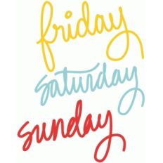 friday saturday sunday