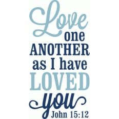 love one another as i have loved you