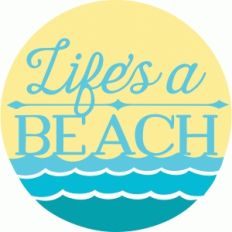 life's a beach