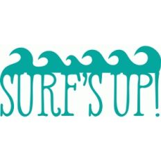 surf's up!