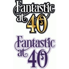 fantastic at 40