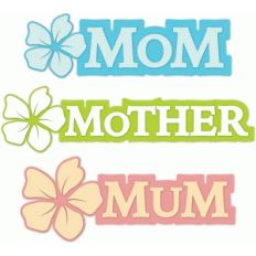 mom, mother, mum