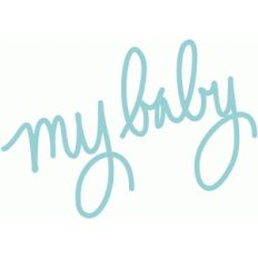 my baby