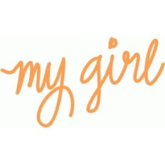 my girl